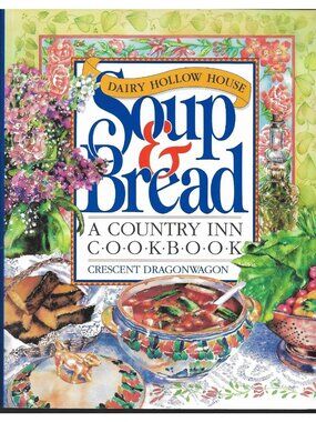 Soup & Bread Cookbook Crescent Dragonwagon Workman Publishing Country Inn